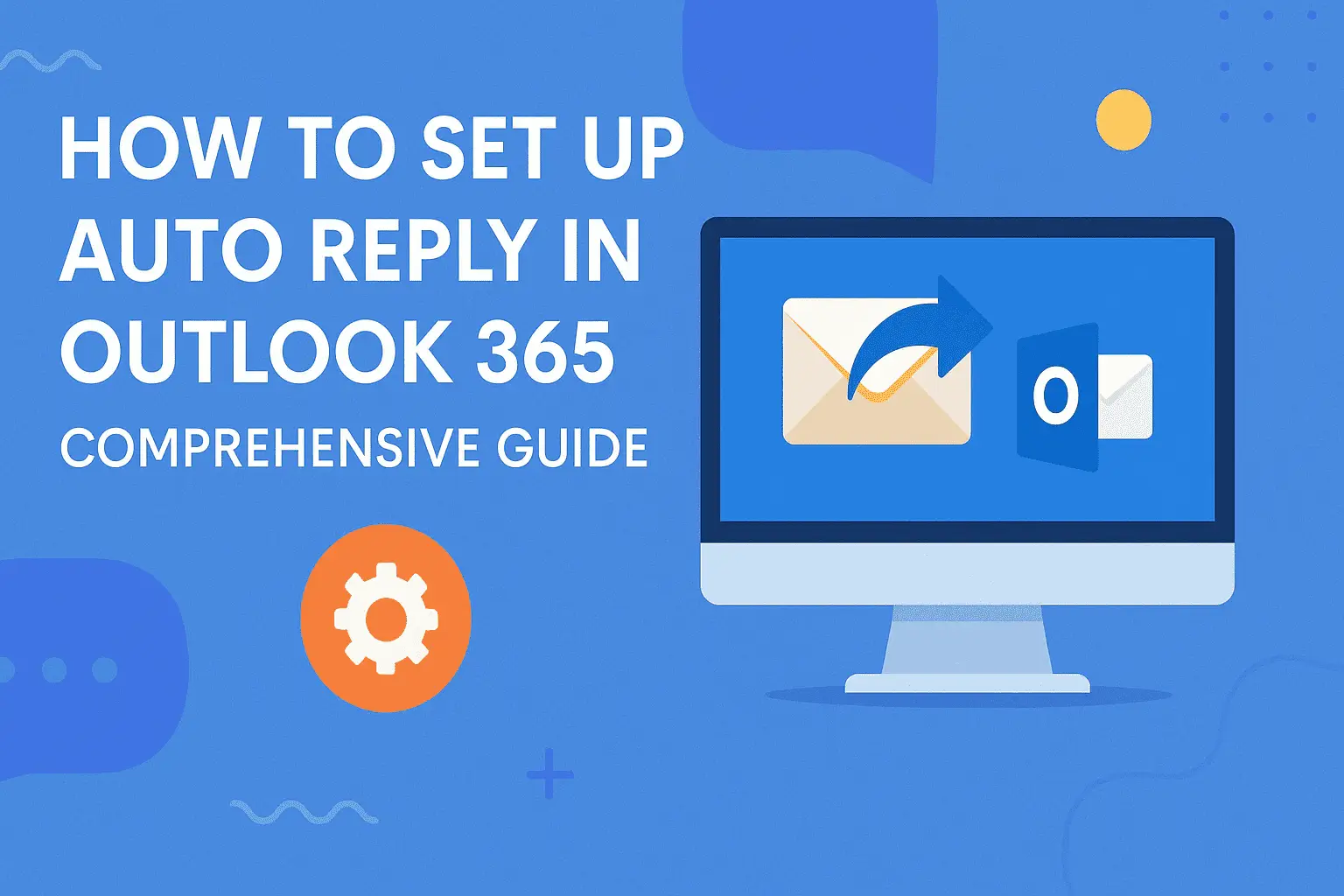 How to Set Up Auto Reply in Outlook 365 - Comprehensive Guide!