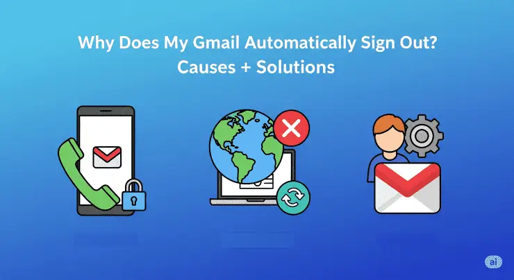 Why Does My Gmail Automatically Sign Out