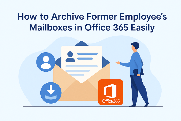 how-to-archive-former-employees-mailboxes-in-office-365